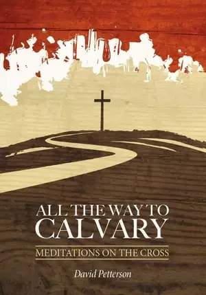 All the Way to Calvary