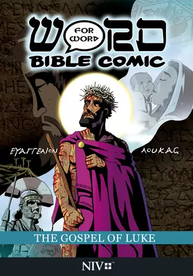 Gospel of Luke, The: Word for Word Bible Comic