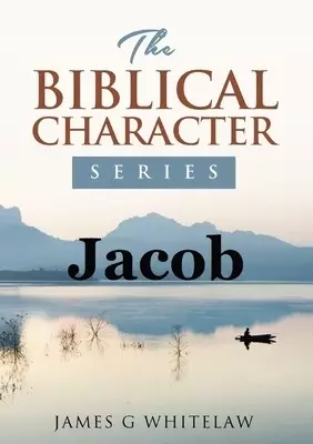 Jacob (Biblical Characters Series)