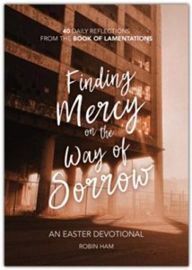 Finding Mercy On The Way Of Sorrow