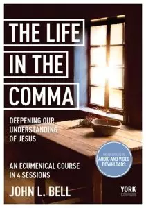 Life in the Comma: Deepening Our Understanding of Jesus