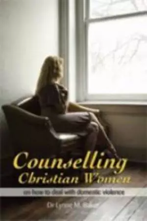 Counselling Christian Women on How to Deal with Domestic Violence