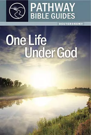 One Life Under God : Deuteronomy