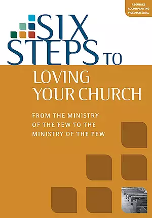 Six Steps to Loving Your Church Workbook