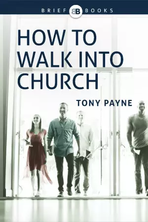 How to Walk into Church