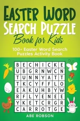 Easter Word Search Puzzle Book for Kids: 100+ Easter Word Search Puzzles Activity Book (The Ultimate Word Search Puzzle Book Series)