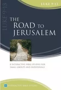 The Road To Jerusalem Luke 9-13