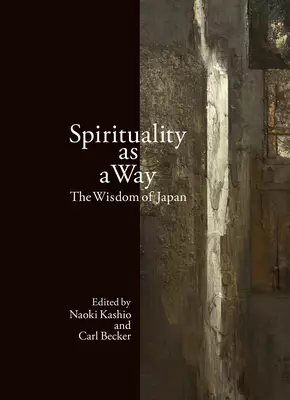 Spirituality as a Way: The Wisdom of Japan