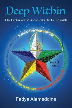 Deep Within: The Nectar of the Gods Rests the Druze Faith