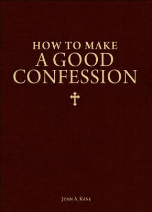 How to Make a Good Confession: A Pocket Guide to Reconciliation with God