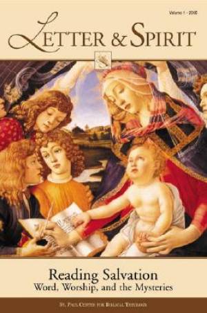 Letter & Spirit, Vol. 1:  Reading Salvation: Word, Worship, and the Mysteries