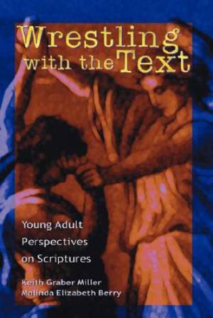 Wrestling With The Text