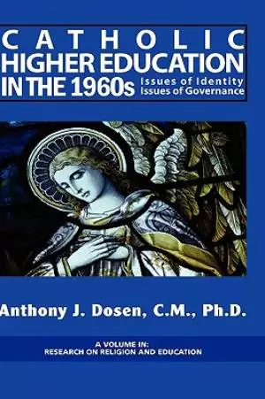Issues of Governance and Identity in Catholic Higher Education During the 1960s