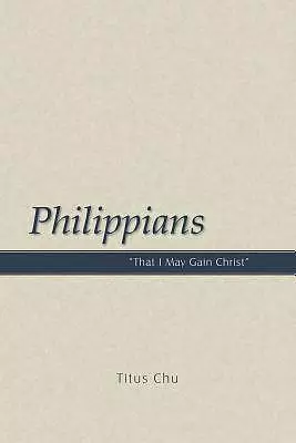 Philippians: "That I May Gain Christ"