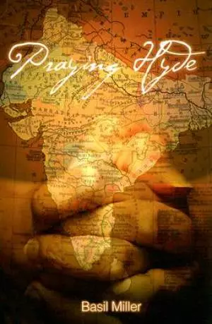 Praying Hyde: Missionary To India