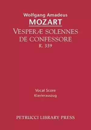 Vesperae Solennes de Confessore, K. 339 - Vocal Score