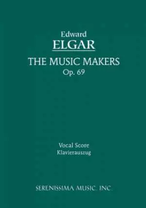 The Music Makers, Op. 69 - Vocal Score