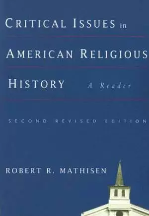 Critical Issues In American Religious History