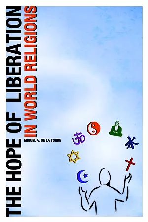 The Hope Of Liberation In World Religions