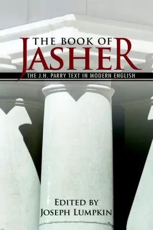 The Book of Jasher - The J. H. Parry Text in Modern English
