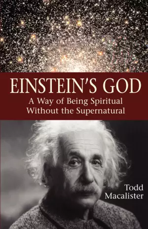 Einstein's God: A Way of Being Spiritual Without the Supernatural