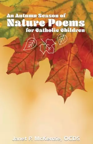 An Autumn Season of Nature Poems for Catholic Children