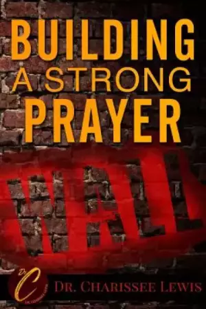 Building A Strong Prayer Wall