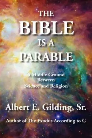 The Bible Is A Parable
