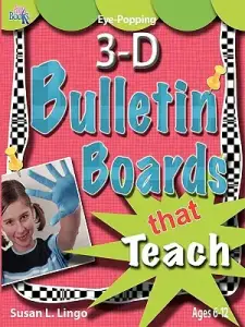Eye-Popping 3-D Bulletin Boards That Teach