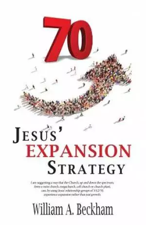 70: Jesus' Expansion Strategy