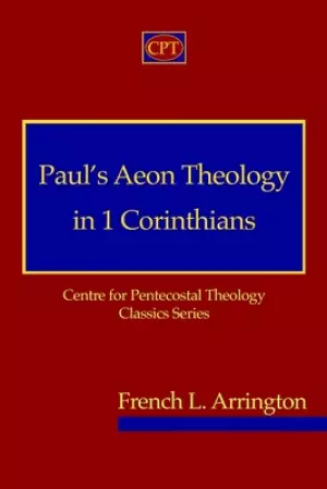 Paul's Aeon Theology in 1 Corinthians
