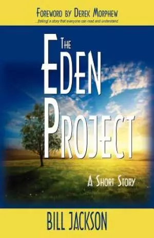 The Eden Project: A Short Story