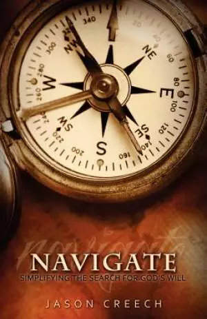 Navigate: Simplifying the Search for God's Will