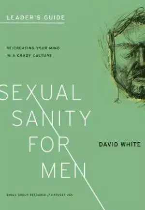 Sexual Sanity For Men