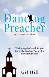 The Dancing Preacher: An Autobiography