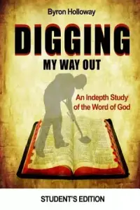 Digging My Way Out Student Edition