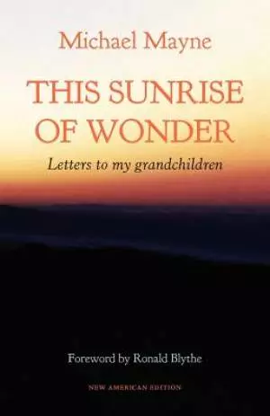 This Sunrise of Wonder: Letters to my grandchildren