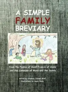 A Simple Family Breviary, Large Print Edition: for Home, School, or Work