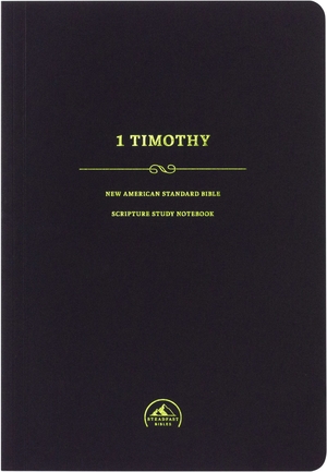 NASB 95 Scripture Study Notebook: 1 Timothy-Softcover