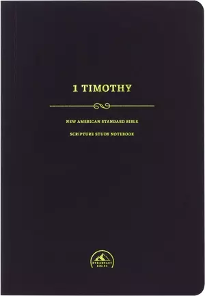 NASB 95 Scripture Study Notebook: 1 Timothy-Softcover