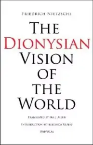 Dionysian Vision of the World