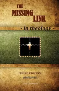 The Missing Link - In Theology: Third Edition - Amplified