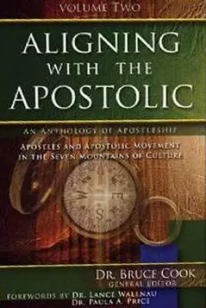 Aligning With The Apostolic, Volume 2 Paperback Book