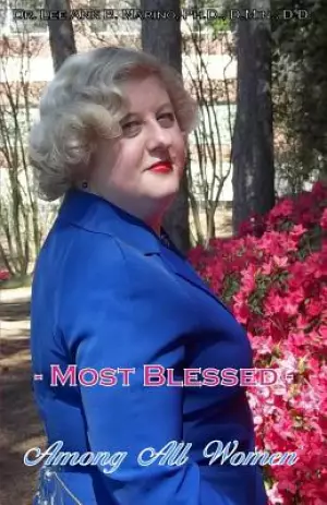 Most Blessed Among All Women
