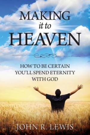 Making It to Heaven