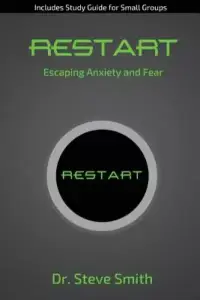 Restart: Escaping from Anxiety and Fear