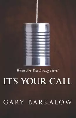 It's Your Call: What Are You Doing Here?