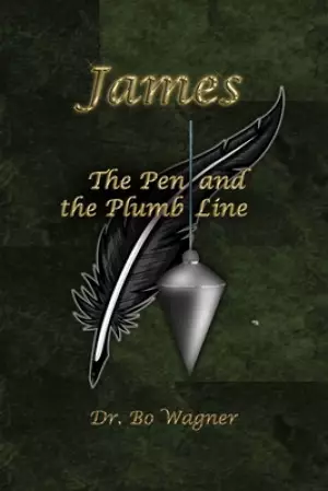 James: The Pen and the Plumb Line