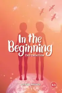 In The Beginning: The Creation