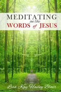 Meditating on the Words of Jesus: Large Print